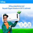 Kliksa'da Baymak Klimalarda Anında 150TL İndirim Çeki