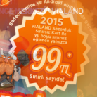 Vialand Sınırsız Geçiş Kartı 99TL 2015 Sezonu